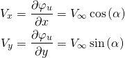 \begin{equation*} \begin{aligned} V_x &= \frac{\partial \varphi_u}{\partial x} = V_\infty\cos\left(\alpha\right) \\ V_y &= \frac{\partial \varphi_u}{\partial y} = V_\infty\sin\left(\alpha\right) \end{aligned} \end{equation*}